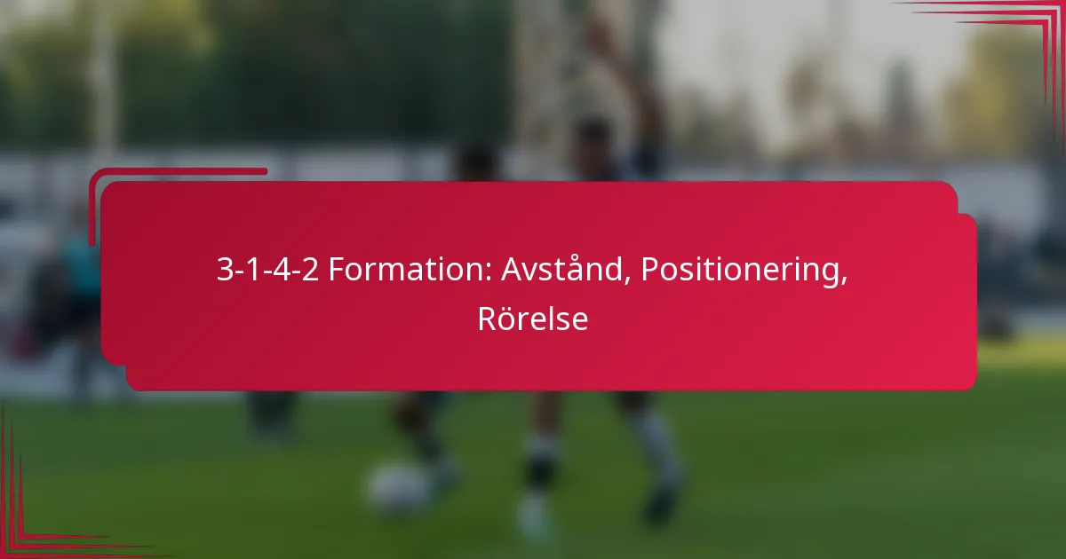 You are currently viewing 3-1-4-2 Formation: Avstånd, Positionering, Rörelse