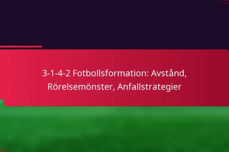 3-1-4-2 Fotbollsformation: Avstånd, Rörelsemönster, Anfallstrategier