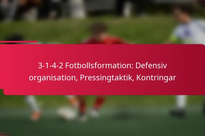 3-1-4-2 Fotbollsformation: Defensiv organisation, Pressingtaktik, Kontringar