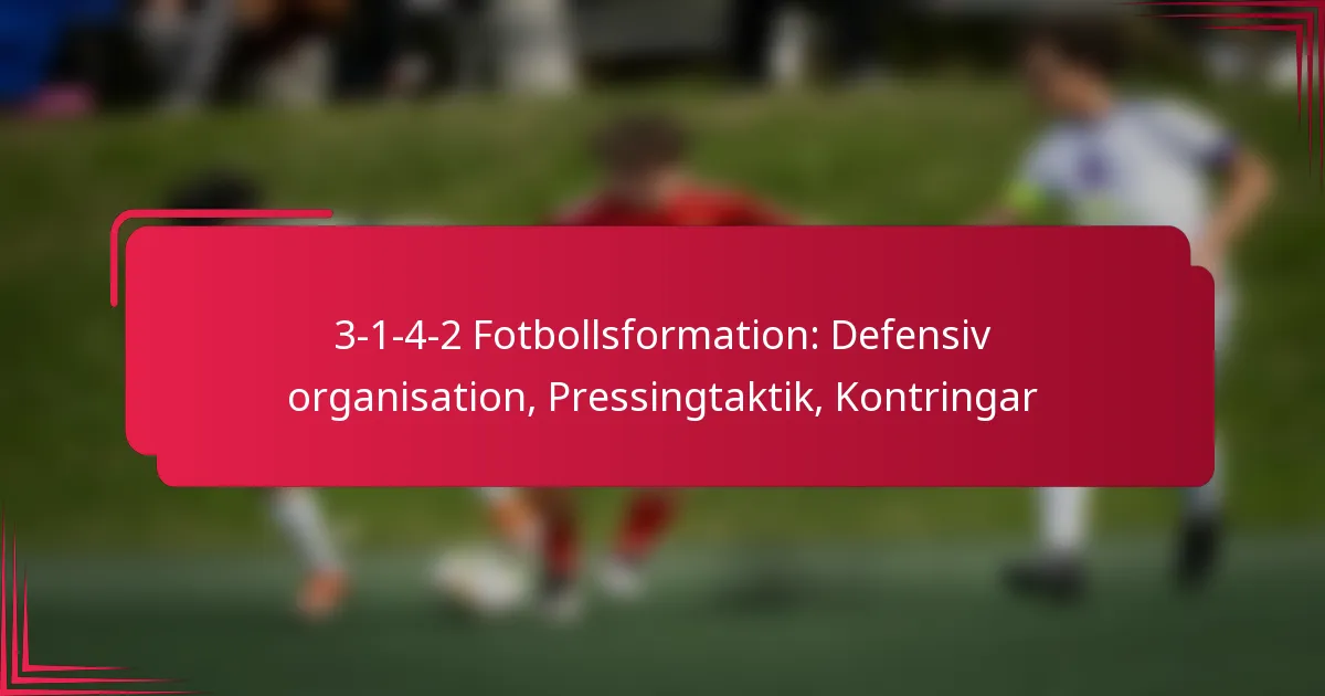 You are currently viewing 3-1-4-2 Fotbollsformation: Defensiv organisation, Pressingtaktik, Kontringar