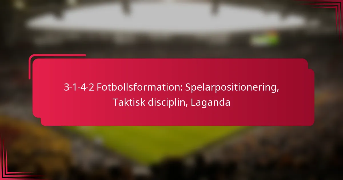 You are currently viewing 3-1-4-2 Fotbollsformation: Spelarpositionering, Taktisk disciplin, Laganda