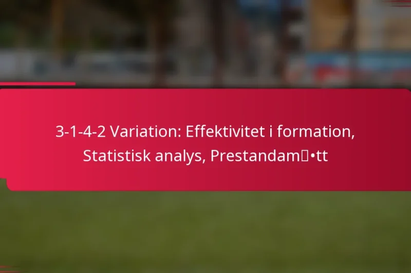 3-1-4-2 Variation: Effektivitet i formation, Statistisk analys, Prestandamått