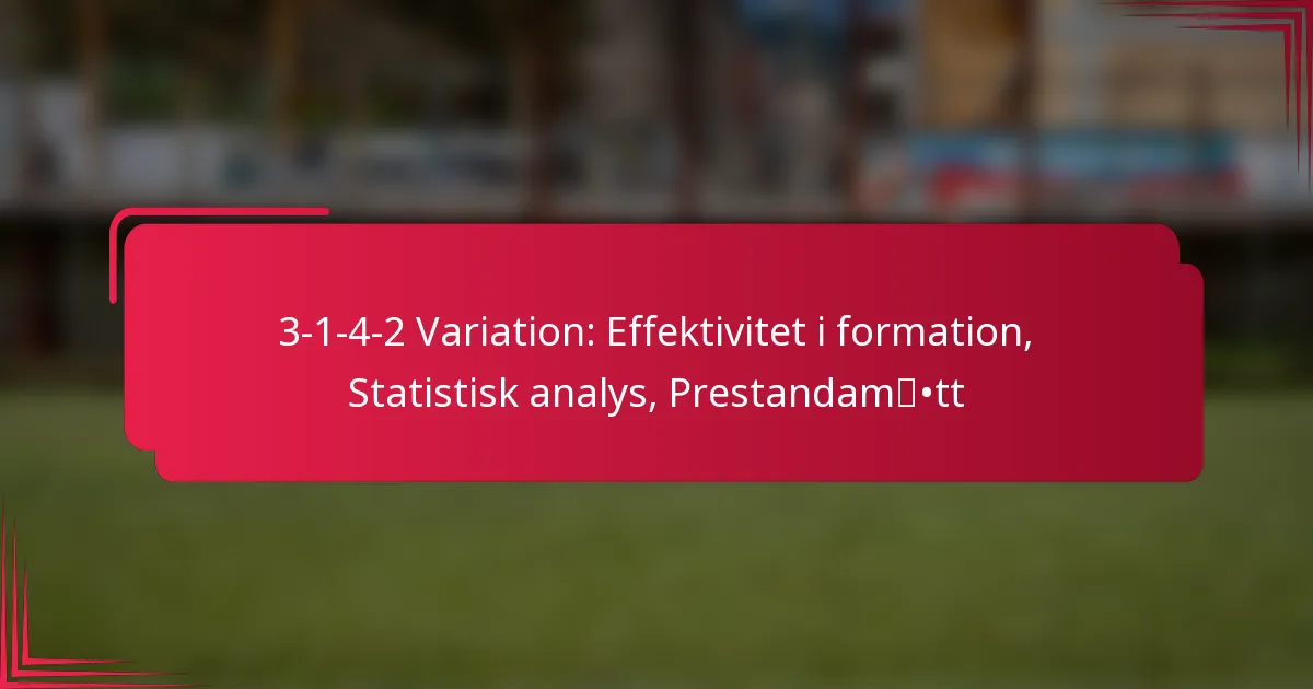 You are currently viewing 3-1-4-2 Variation: Effektivitet i formation, Statistisk analys, Prestandamått