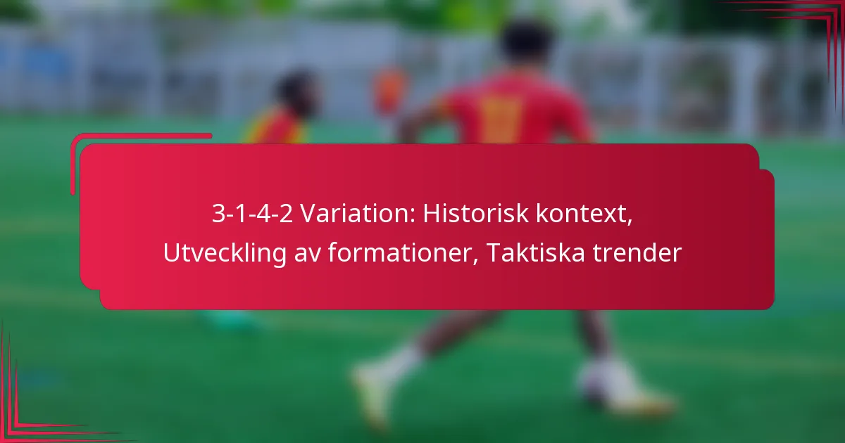 You are currently viewing 3-1-4-2 Variation: Historisk kontext, Utveckling av formationer, Taktiska trender