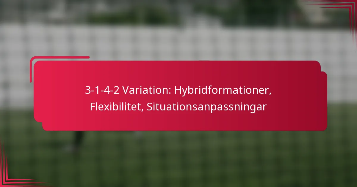 Read more about the article 3-1-4-2 Variation: Hybridformationer, Flexibilitet, Situationsanpassningar