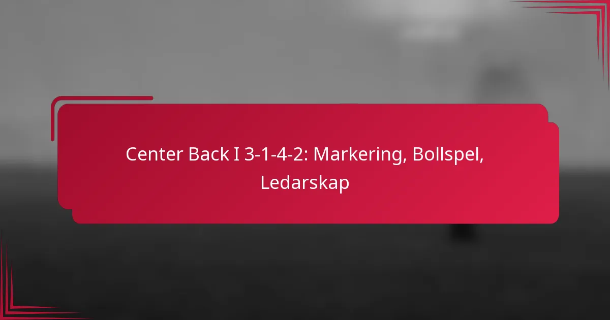 You are currently viewing Center Back I 3-1-4-2: Markering, Bollspel, Ledarskap