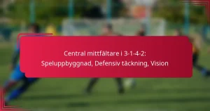Read more about the article Central mittfältare i 3-1-4-2: Speluppbyggnad, Defensiv täckning, Vision