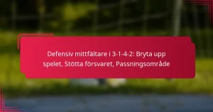 Read more about the article Defensiv mittfältare i 3-1-4-2: Bryta upp spelet, Stötta försvaret, Passningsområde