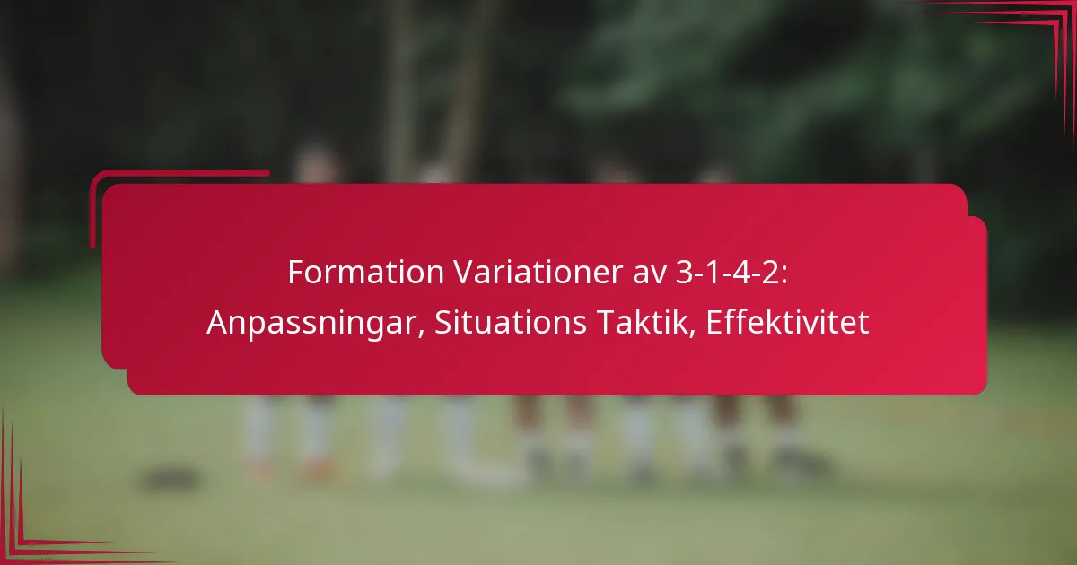 You are currently viewing Formation Variationer av 3-1-4-2: Anpassningar, Situations Taktik, Effektivitet