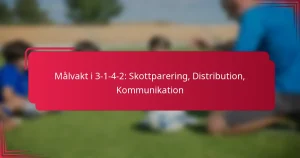 Read more about the article Målvakt i 3-1-4-2: Skottparering, Distribution, Kommunikation
