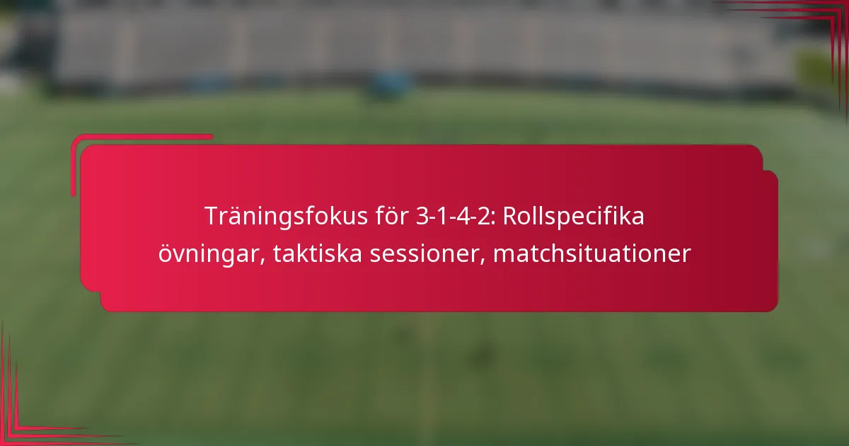You are currently viewing Träningsfokus för 3-1-4-2: Rollspecifika övningar, taktiska sessioner, matchsituationer